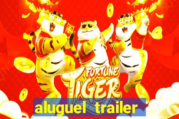 aluguel trailer porto alegre