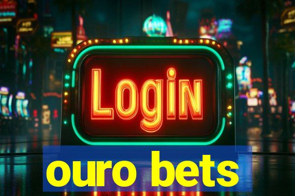 ouro bets