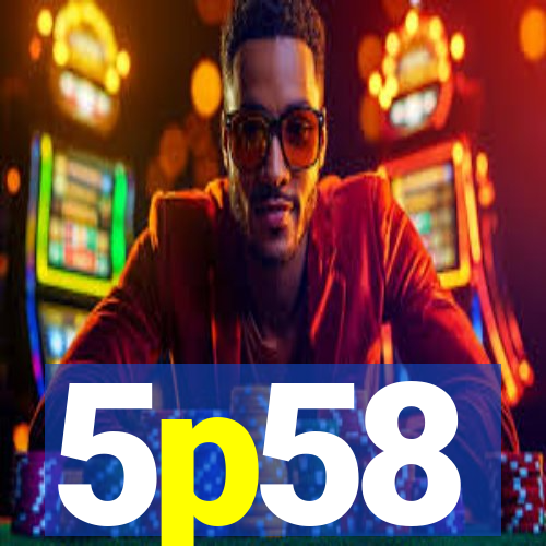 5p58