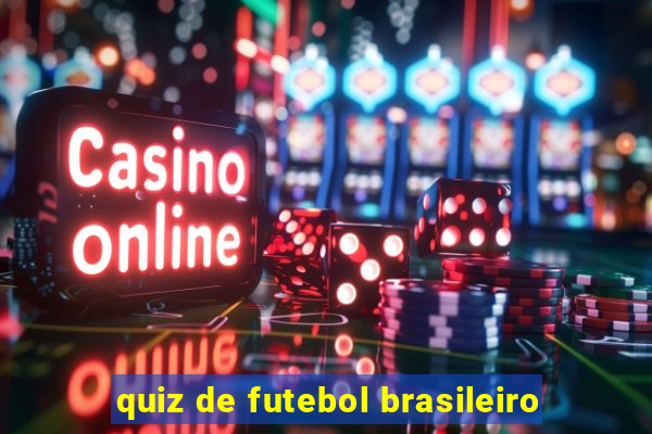 quiz de futebol brasileiro