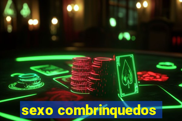 sexo combrinquedos