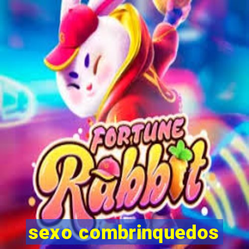 sexo combrinquedos