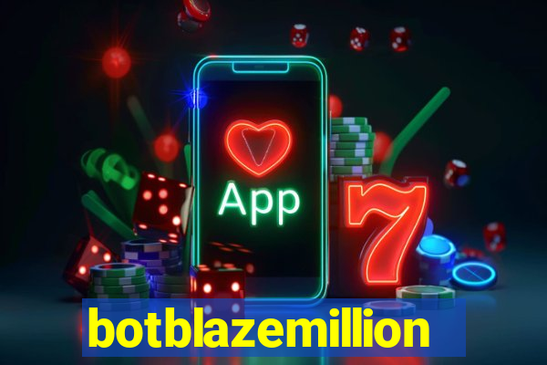 botblazemillion