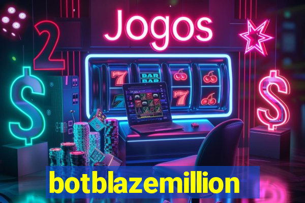 botblazemillion