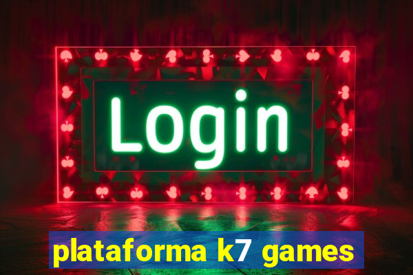 plataforma k7 games