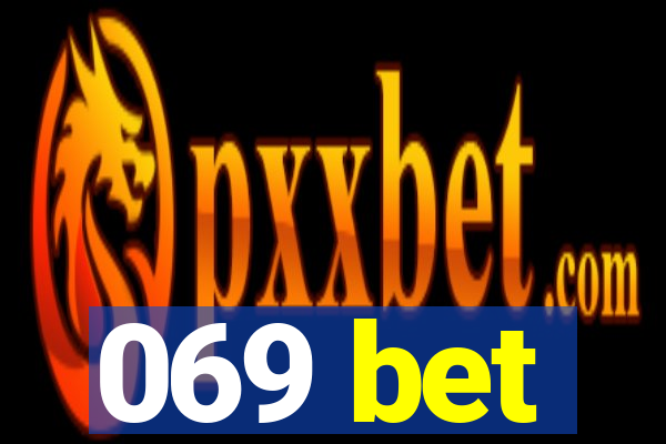 069 bet