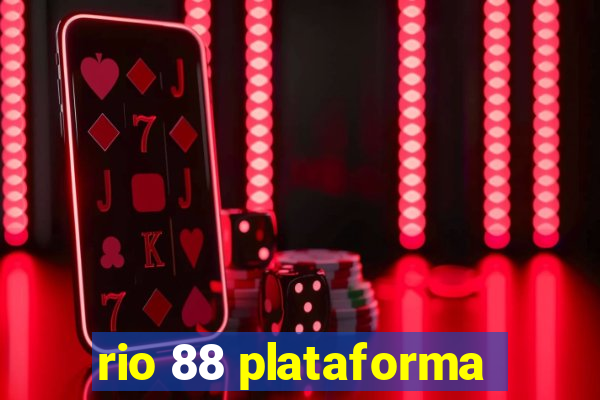 rio 88 plataforma