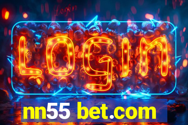 nn55 bet.com