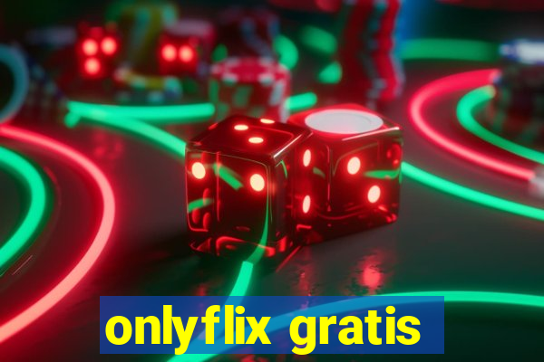 onlyflix gratis