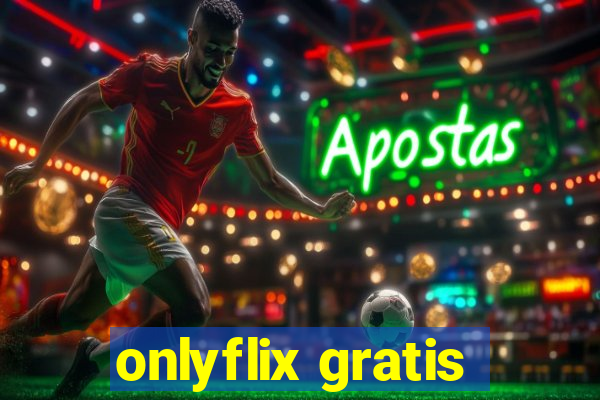 onlyflix gratis