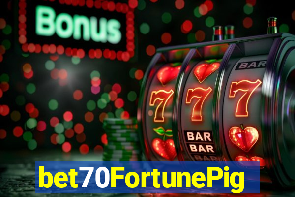 bet70FortunePig