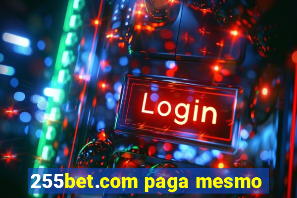 255bet.com paga mesmo