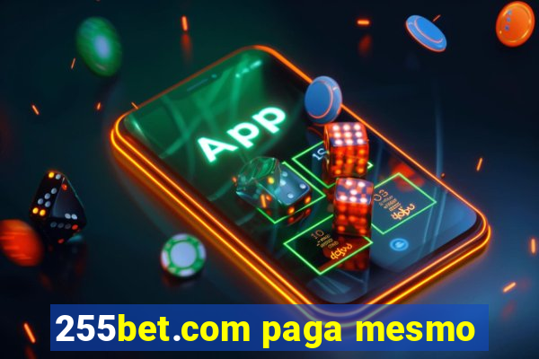 255bet.com paga mesmo