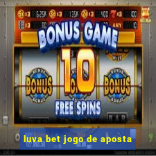 luva bet jogo de aposta