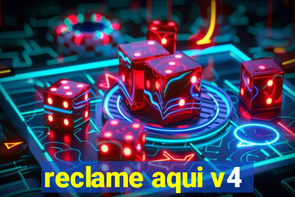 reclame aqui v4