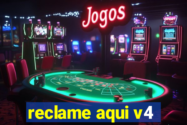 reclame aqui v4