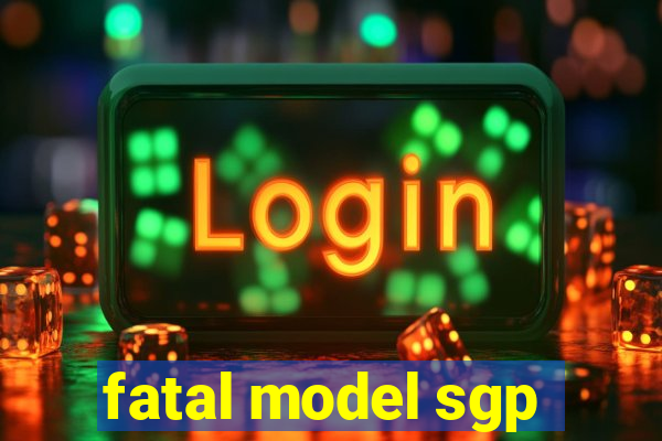 fatal model sgp