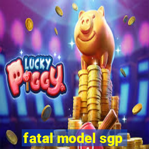 fatal model sgp