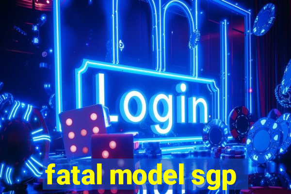 fatal model sgp