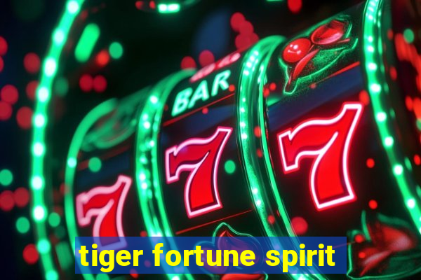 tiger fortune spirit