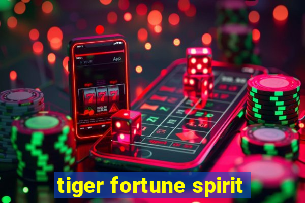 tiger fortune spirit