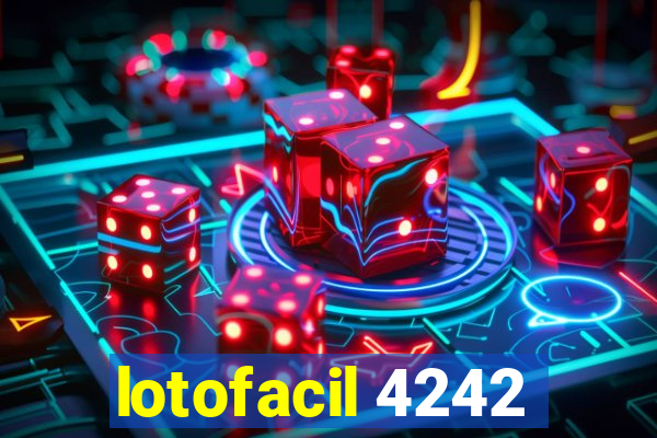 lotofacil 4242