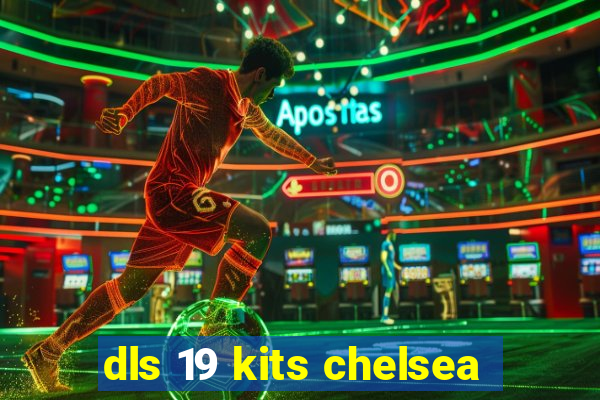 dls 19 kits chelsea