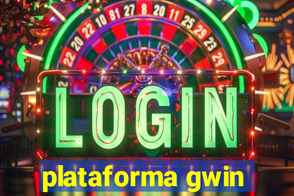 plataforma gwin