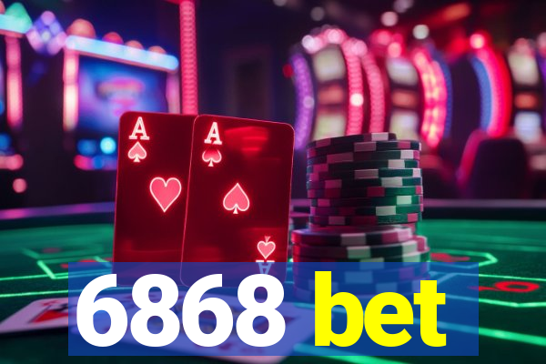 6868 bet