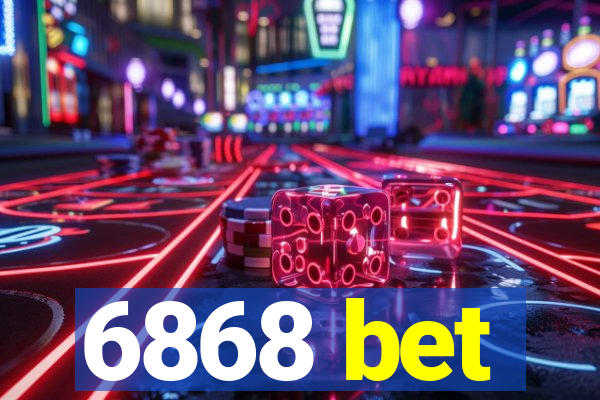 6868 bet