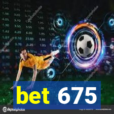 bet 675