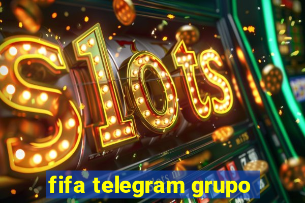 fifa telegram grupo