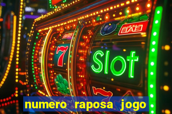 numero raposa jogo do bicho