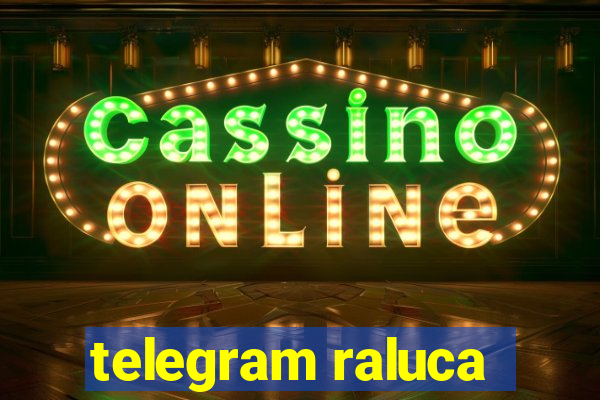 telegram raluca