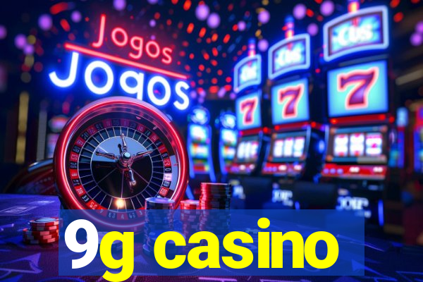 9g casino