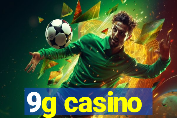 9g casino