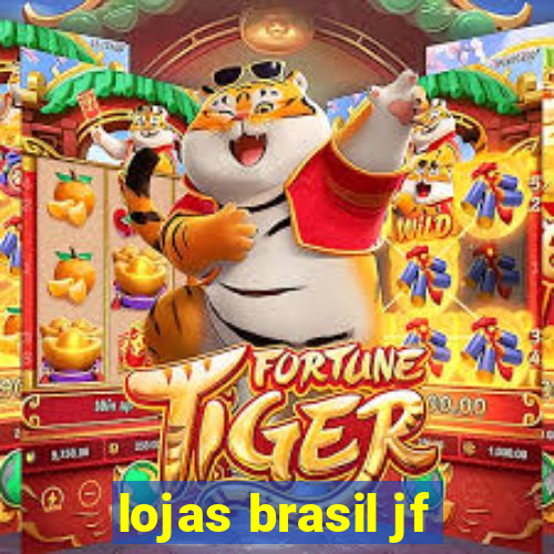 lojas brasil jf