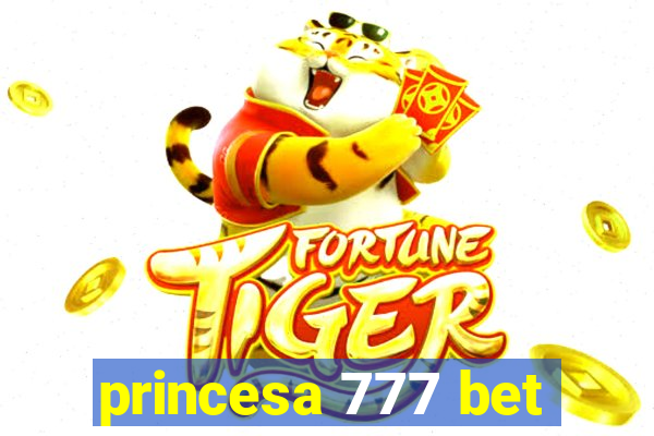 princesa 777 bet