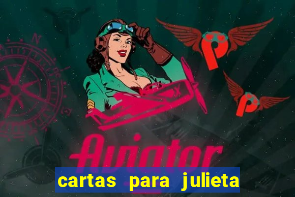 cartas para julieta download dublado hd