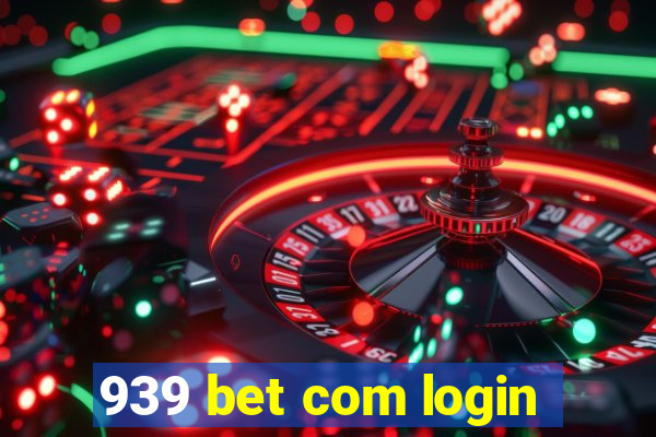 939 bet com login