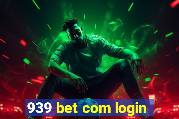 939 bet com login