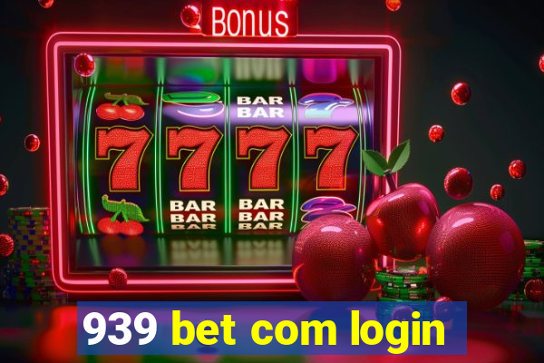 939 bet com login