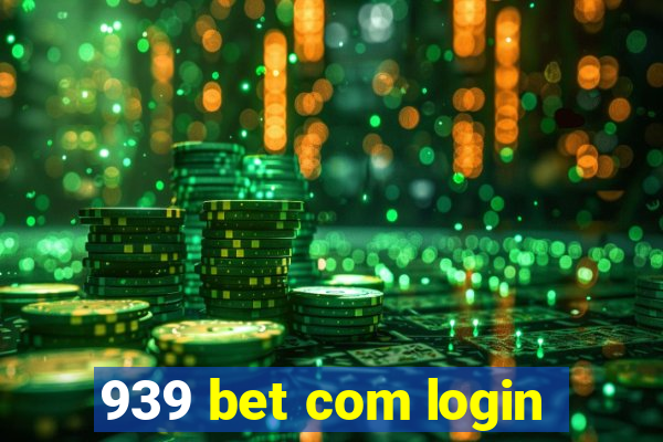 939 bet com login