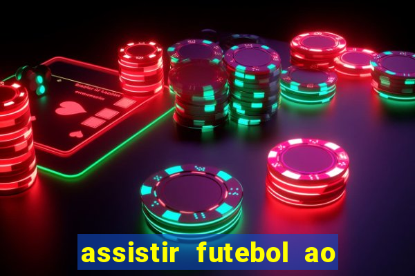 assistir futebol ao vivo grátis tv 0800