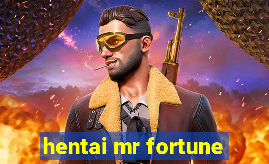 hentai mr fortune