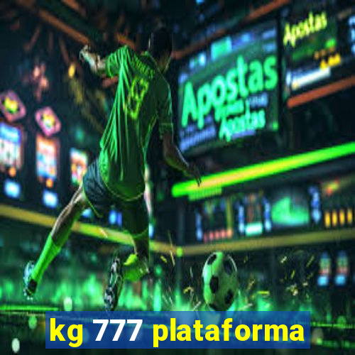 kg 777 plataforma