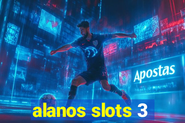 alanos slots 3