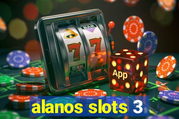 alanos slots 3