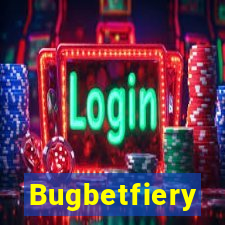 Bugbetfiery