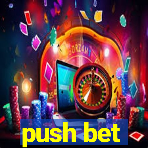 push bet